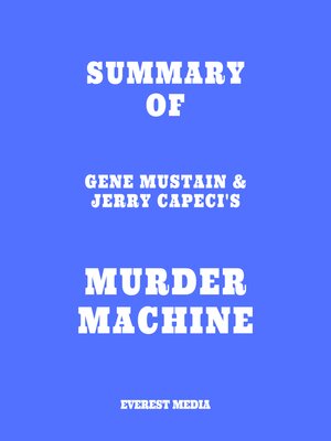 cover image of Summary of Gene Mustain & Jerry Capeci's Murder Machine